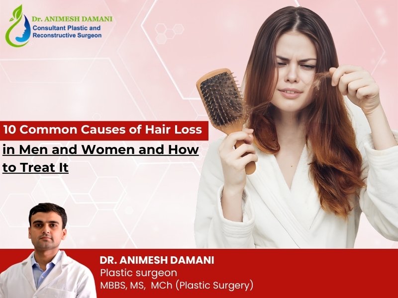 10 Common Causes of Hair Loss in Men and Women and How to Treat It